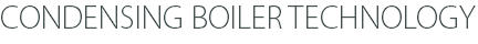 CONDENSING BOILER TECHNOLOGY