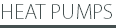 HEAT PUMPS
