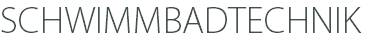 SCHWIMMBADTECHNIK